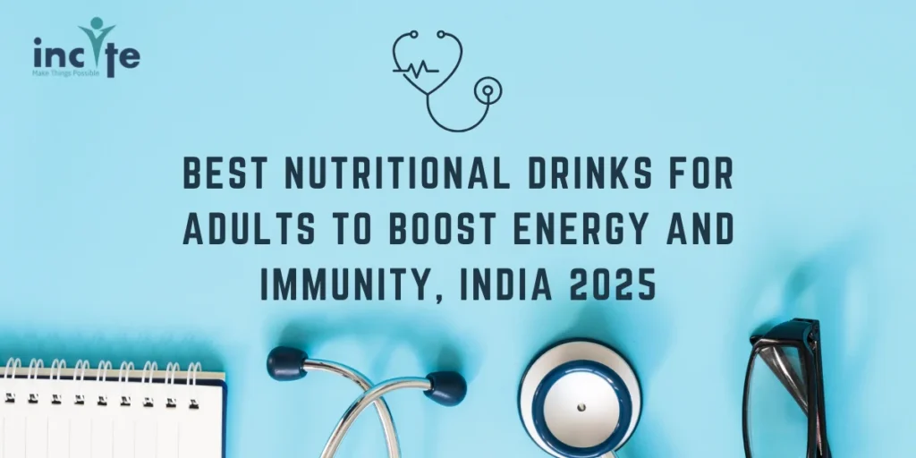 Best Nutritional Drinks for Adults to Boost Energy and Immunity, India March 2025