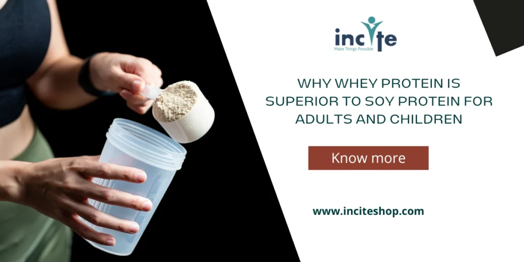 Why Whey Protein is Superior to Soy Protein for Adults and Children
