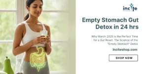 Empty Stomach Gut Detox in 24 hrs