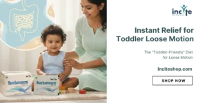 Instant Relief for Toddler Loose Motion, India March 2026
