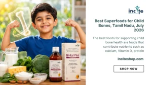 Best Superfoods for Child Bones, Tamil Nadu, July 2026
