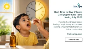 Best Time to Give Vitamin D3 Syrup to Kids Tamil Nadu, July 2026